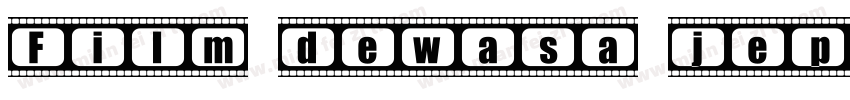 Film dewasa jepang字体转换